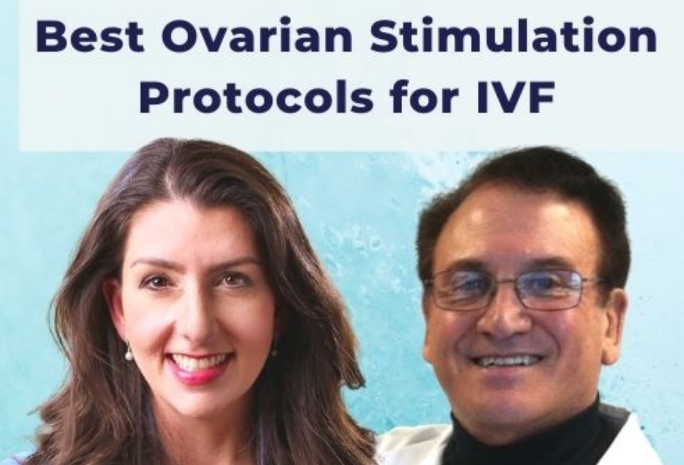 The Best Ovarian Stimulation Protocols for IVF episode with Dr. Sher