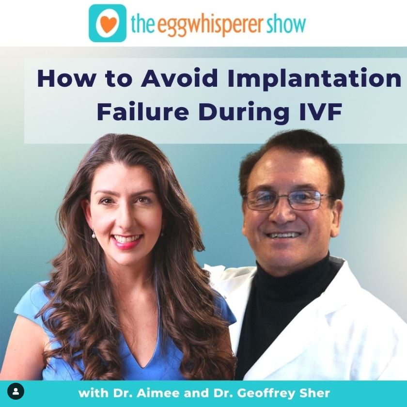 How to Avoid Implantation Failure During IVF with Dr. Geoffrey Sher