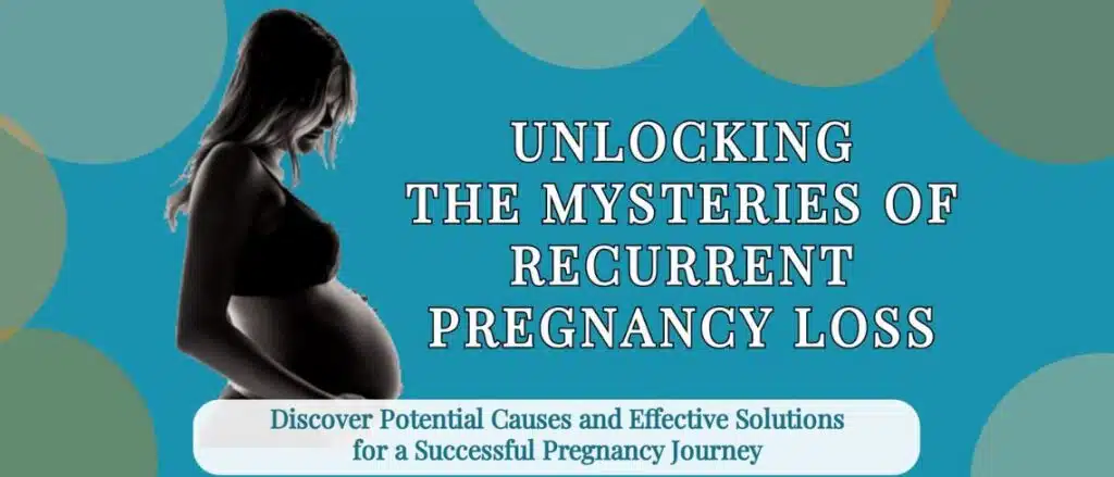 Understanding Recurrent Pregnancy Loss (RPL): Causes And Solutions