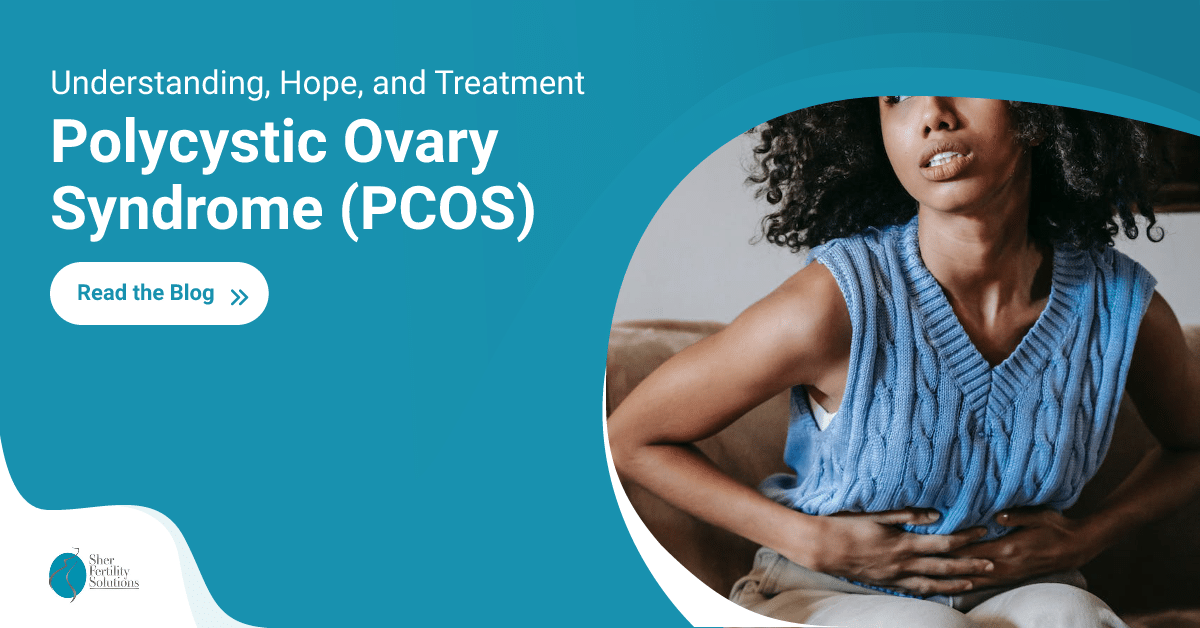 Navigating Polycystic Ovary Syndrome (PCOS): Understanding, Hope, and Treatment
