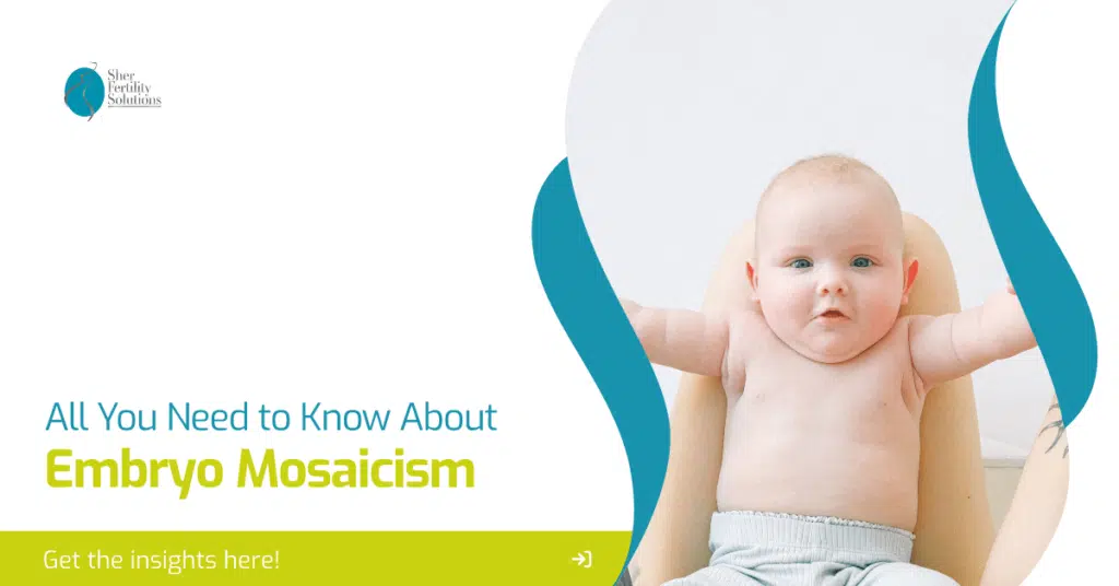 Embryo-Mosaicism_Sher-Fertility-Solutions