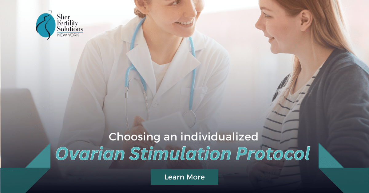 Blog Post - Individualized Protocol for Ovarian Stimulation - Sher Fertility Solutions